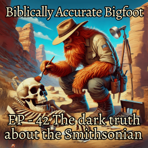 EP - 42 The dark truth about the Smithsonian