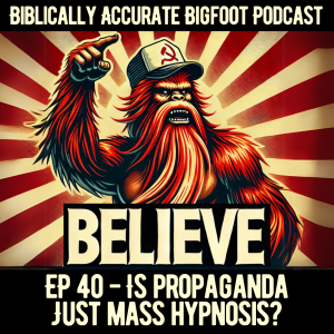 EP. 40 - Is Propaganda just Mass Hypnosis?