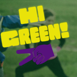 Hi! Green 2