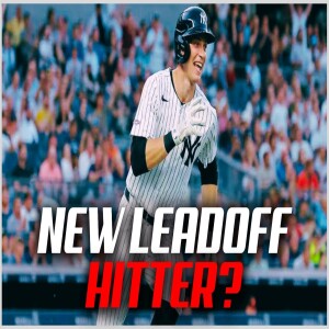 Should Anthony Volpe STAY in the leadoff role? | Yankees LOSE to Reds