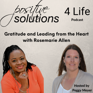 Gratitude and Leading from the Heart with Rosemarie Allen