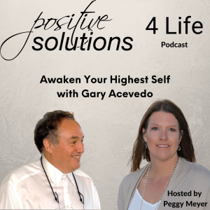 Awaken Your Highest Self with Gary Acevedo