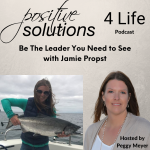 Be The Leader You Need to See with Jamie Propst