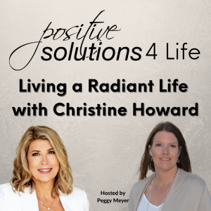 Living a Radiant Life with Christine Howard