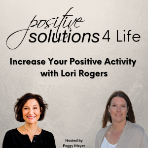 Increase Your Positive Activity with Lori Rogers