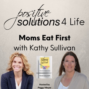 Moms Eat First with Kathy Sullivan