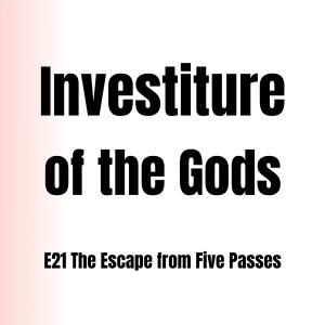 Investiture of the Gods E21 | The Escape from Five Passes