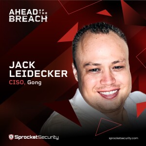 Gong’s Jack Leidecker on Balancing Innovation and Security