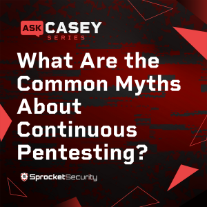 What Are the Common Myths About Continuous Pentesting?
