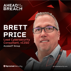 AccessIT Group's Brett Price on Governance-Driven Cybersecurity