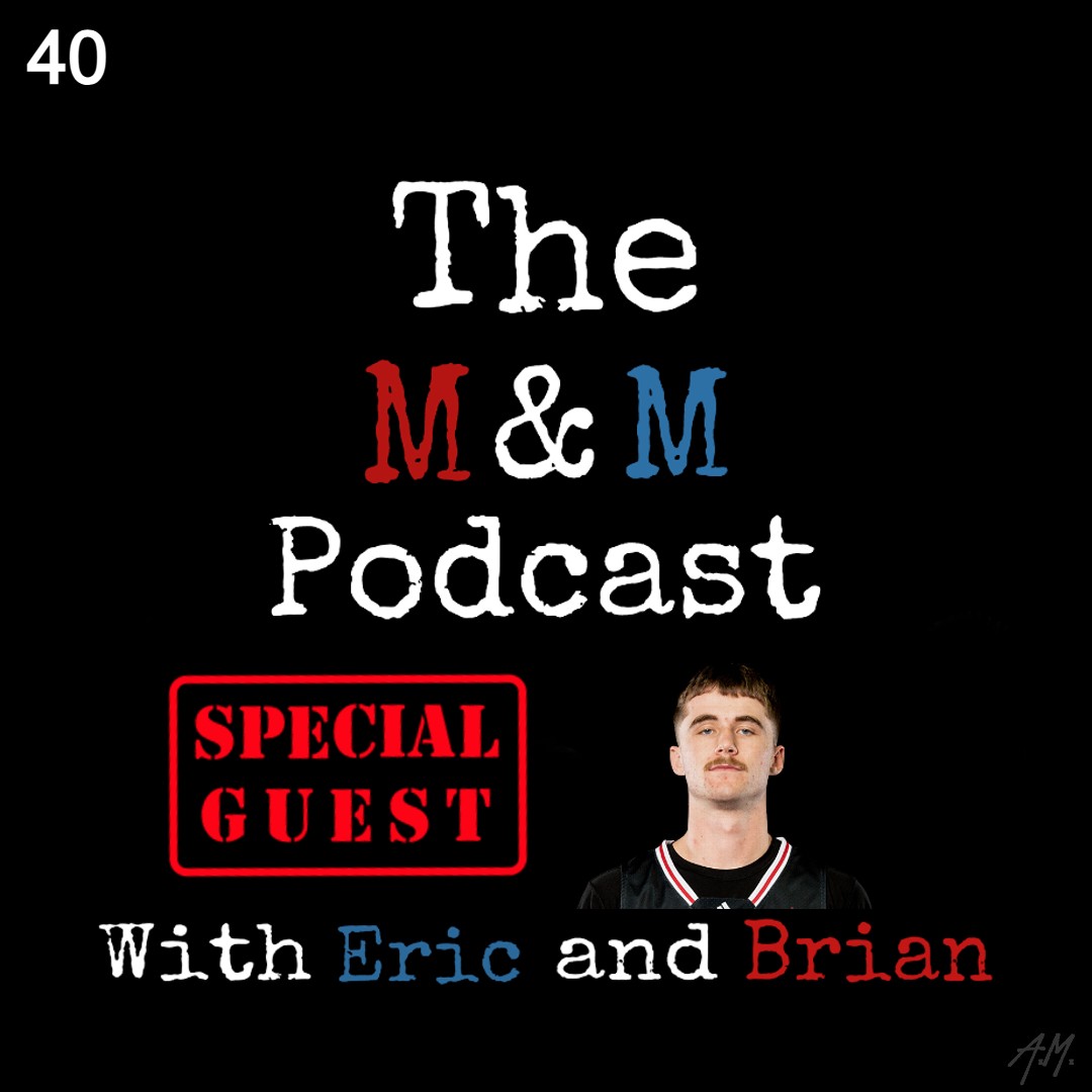 The M&M Podcast