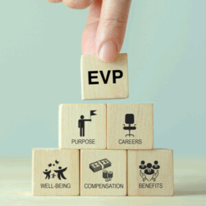 Crafting a Powerful Employee Value Proposition (EVP): Why It Matters for Your Brand