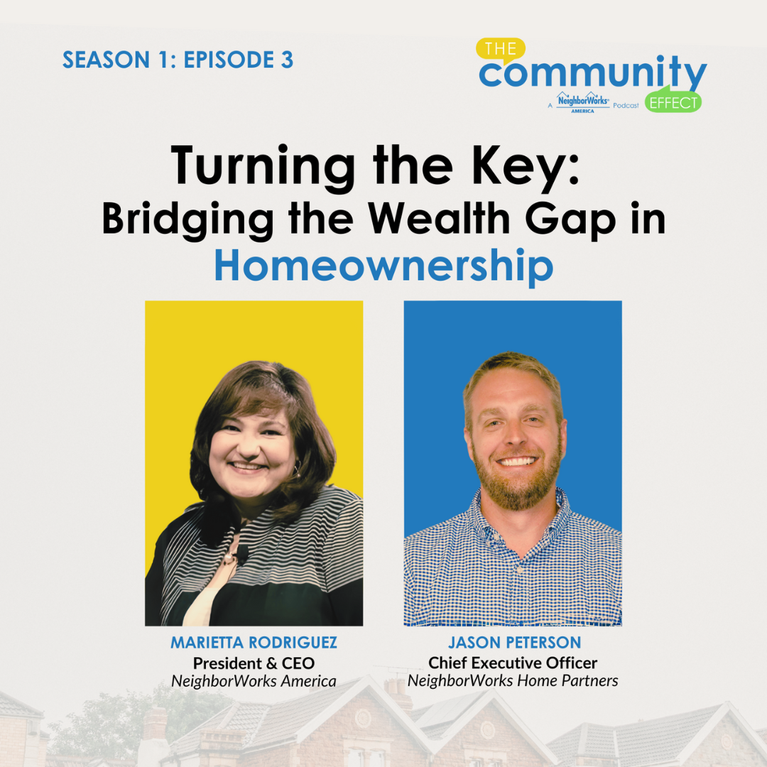 The Community Effect: A NeighborWorks America Podcast