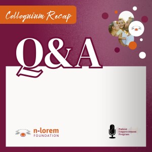 Q&A - 2024 Nano-rare Patient Colloquium Recap