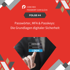 Passwörter, MFA und Passkeys: Die Grundlagen digitaler Sicherheit