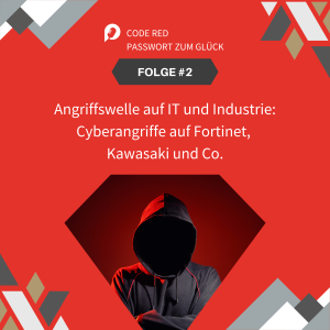 Angriffswelle auf IT und Industrie: Cyberangriffe auf Fortinet, Kawasaki und Co.