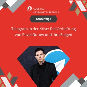 Telegram in der Krise: Die Verhaftung von Pavel Durow und ihre Folgen