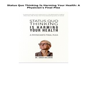 [PDF] DOWNLOAD FREE Status Quo Thinking Is Harming Your Health: A Phys