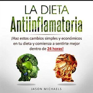 🥑 La Dieta Antiinflamatoria🍔 - Jason Michaels