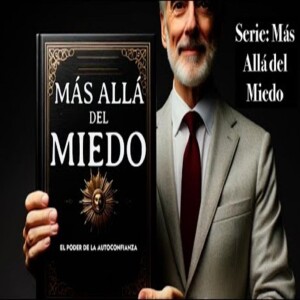 Más allá del Miedo