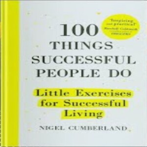 100 THINGS SUCCESSFUL PEOPLE DO _ Book Summary in English
