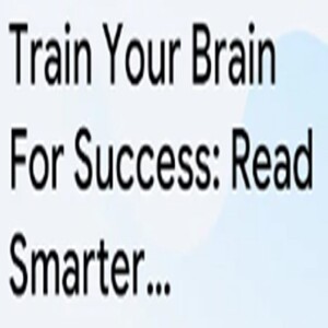 Train Your Brain For Success Read Smarter,… by Roger Seip