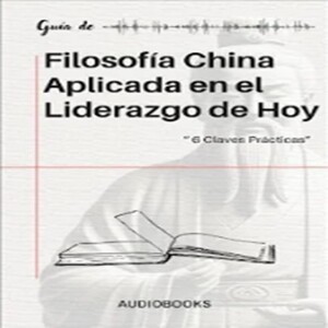 📕Guía FILOSOFÍA CHINA APLICADA EN EL LIDERAZGO DE HOY