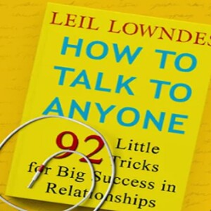 How to Talk to Anyone by Leil Lowndes