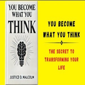You Become What You Think