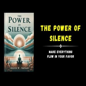 The Power Of Silence