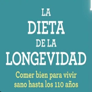 La Dieta de la Longevidad. Introducción y Parte 1