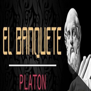 Platón - El Banquete o del Amor