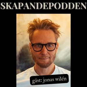 Jonas Wilén - Skapandepodden