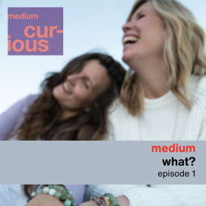 I had no idea I could be a Medium!