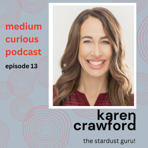 MEDIUM MD - Guest Karen Crawford on her journey from ER Medicine to Metaphysical Maven!