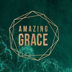 Amazing Grace #1 - Abundant Grace