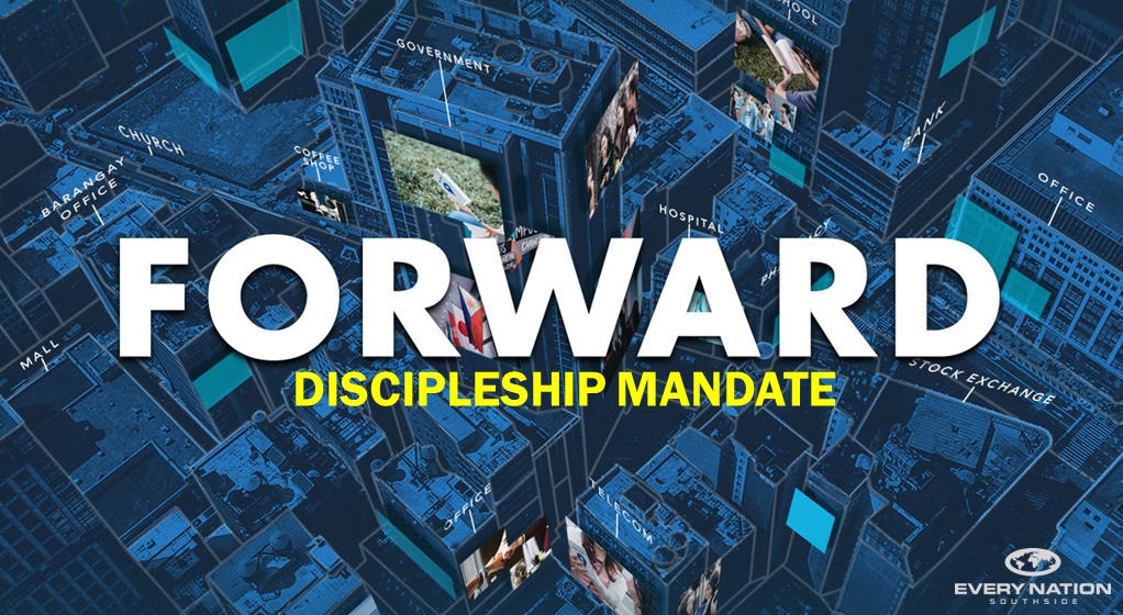 Forward #6 - Discipleship Mandate 