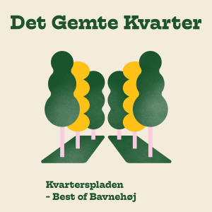 10. Kvarterspladen - Best of Bavnehøj