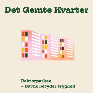 16. Rektorparken – Bavne betyder tryghed