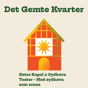 18. Østre Kapel x Sydhavn Teater - Med sydhavn som scene