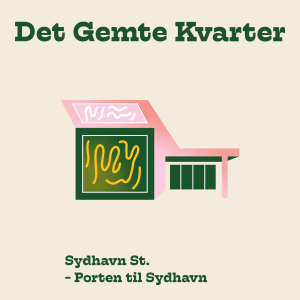 2. Sydhavn St. - Porten til Sydhavn