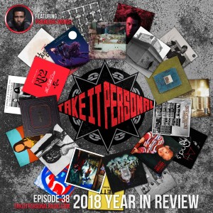 Take It Personal (Ep 38: 2018 Year in Review) with Pharoahe Monch
