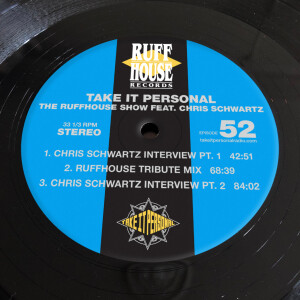 Take It Personal (Ep 52: The Ruffhouse Show) with Chris Schwartz