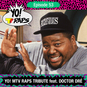 Take It Personal (Ep 53: YO! MTV Raps Tribute) with Doctor Dre
