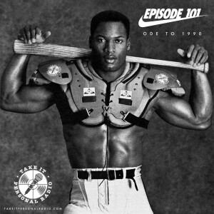Take It Personal (Ep 101: Ode to 1990)