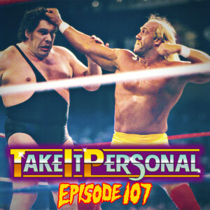 Take It Personal (Ep 107: Summer Slams)