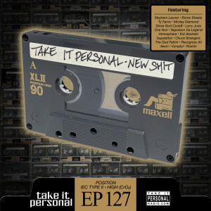 Take It Personal (Ep 127: New Sh!t)