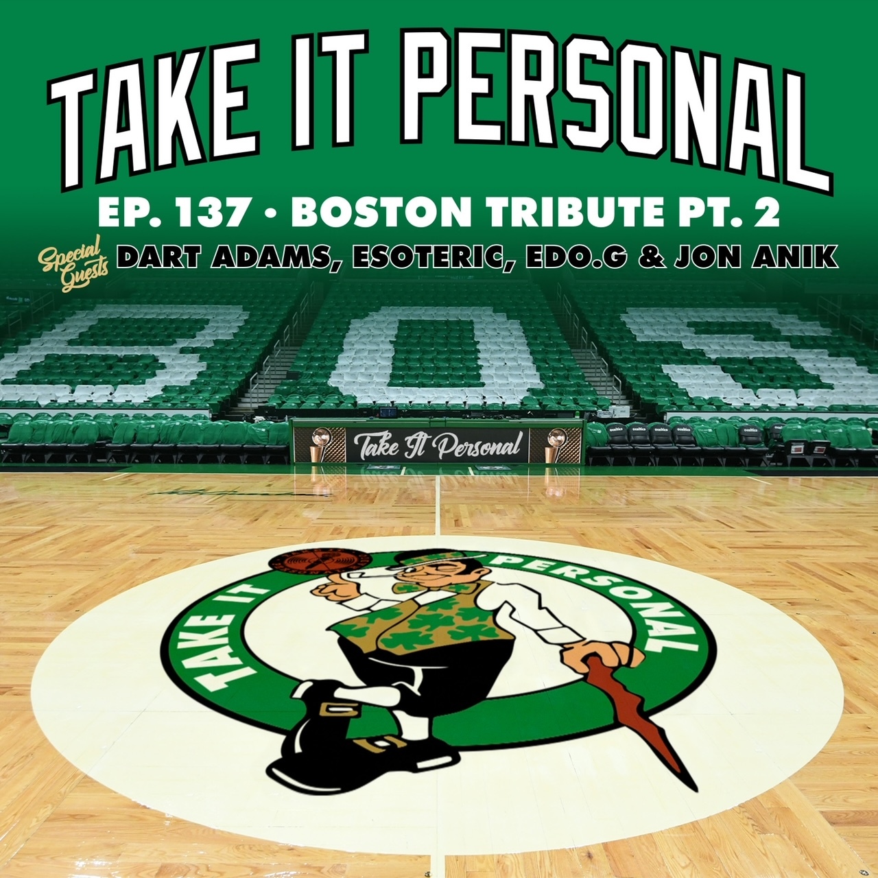 Take It Personal (Ep 137: Boston Tribute Part 2) with Edo. G & Jon Anik (UFC) episode artwork