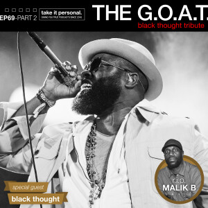 Take It Personal (Ep 69: Black Thought Tribute Pt. 2) with Black Thought