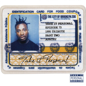 Take It Personal (Ep 73: 1995 Tribute Pt. 2) with Apathy